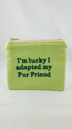 I'm Lucky I Adopted My Fur Friend - Padded Coin Pouch